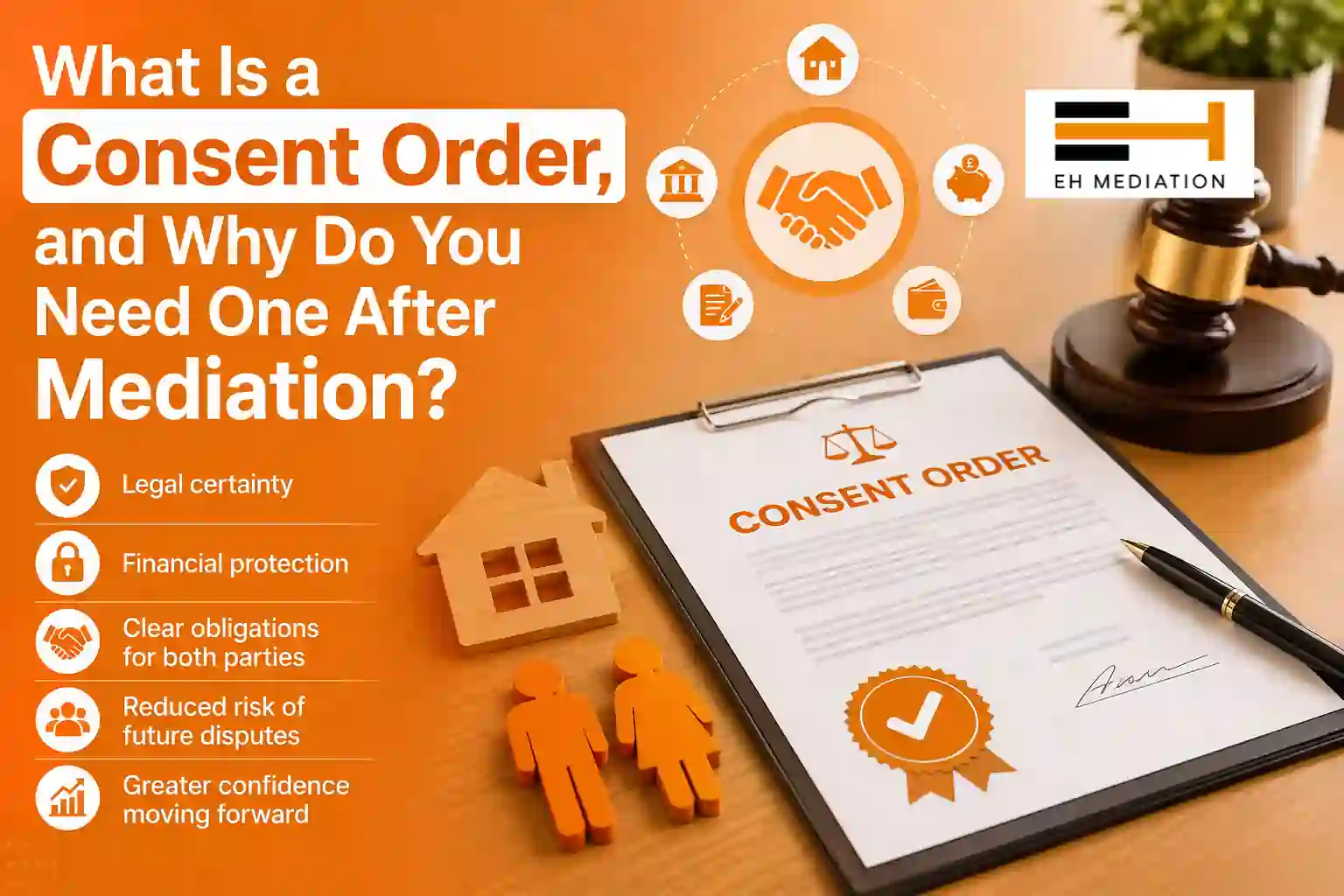 What Is a Consent Order, and Why Do You Need One After Mediation Knutsford?